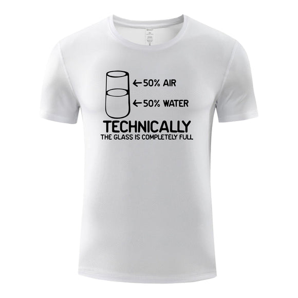 Unisex Funny T-Shirt TECHNICALLY THE GLASS IS COMPLETELY FULL Graphic Novelty Summer Tee