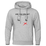Funny Humor Print Hoodie Are You Drunk Yes or No Hooded Sweatshirt