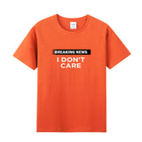 Unisex Funny T-Shirt Breaking News I Don't Care Graphic Novelty Summer Tee
