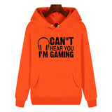 Funny Humor Print Hoodie Can''t Hear You I'm Gaming Hooded Sweatshirt
